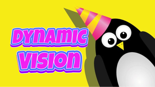 Dynamic vision