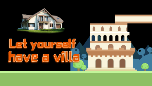 Let yourself have a villa