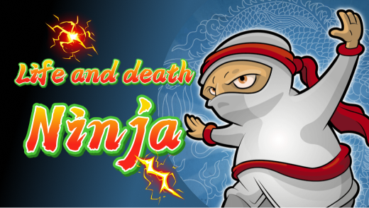 Life and death ninja