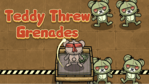 Teddy threw grenades